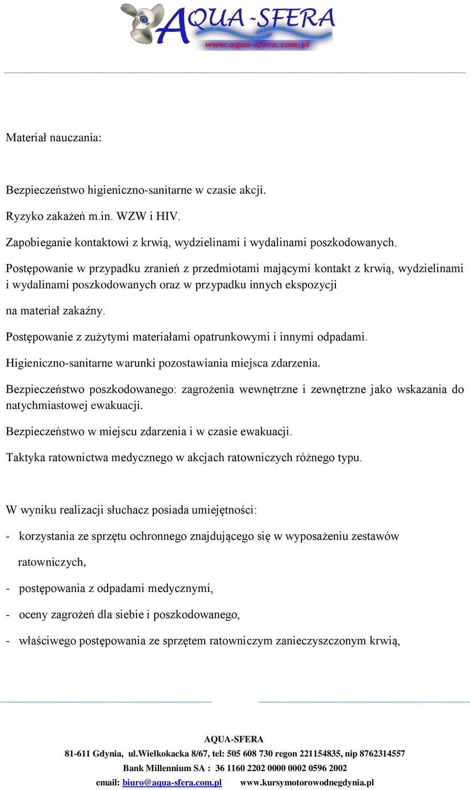 Postępowanie z zużytymi materiałami opatrunkowymi i innymi odpadami. Higieniczno-sanitarne warunki pozostawiania miejsca zdarzenia.