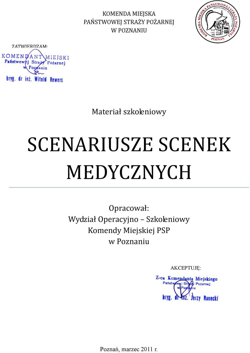 MEDYCZNYCH Opracował: Wydział Operacyjno Szkoleniowy