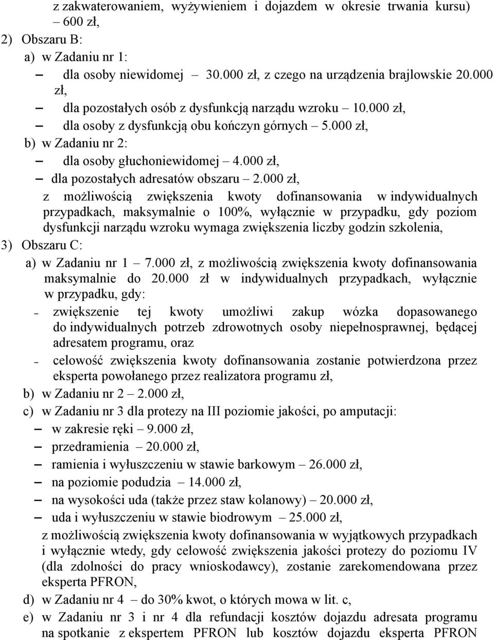 000 zł, dla pozostałych adresatów obszaru 2.