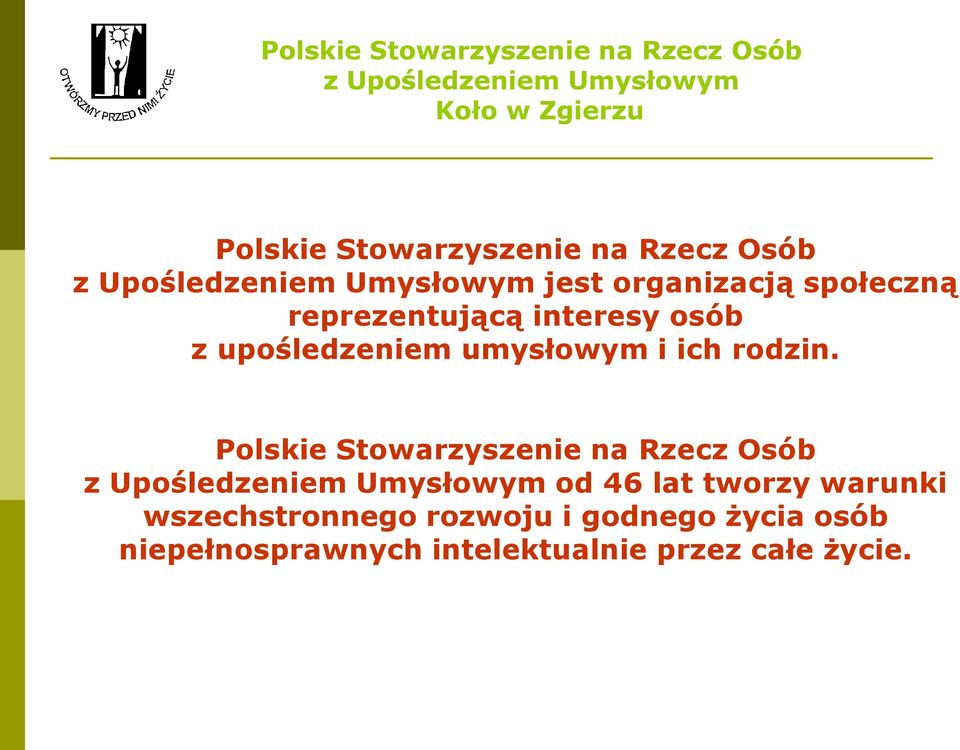 Polskie Stowarzyszenie na Rzecz Osób od 46 lat tworzy warunki