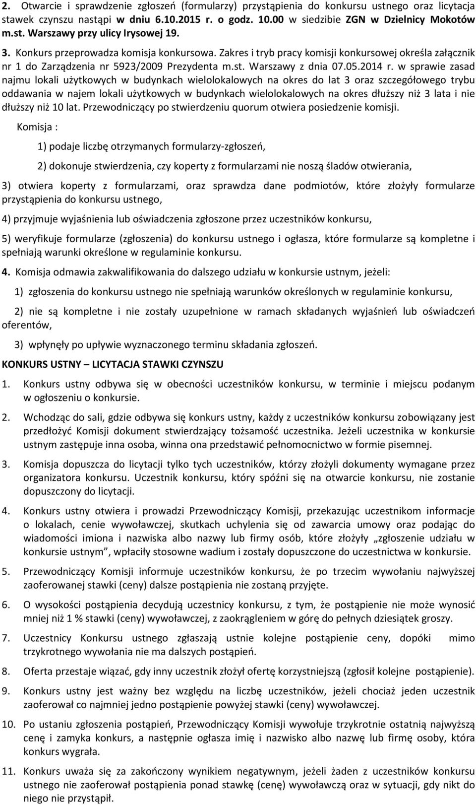 w sprawie zasad najmu lokali użytkowych w budynkach wielolokalowych na okres do lat 3 oraz szczegółowego trybu oddawania w najem lokali użytkowych w budynkach wielolokalowych na okres dłuższy niż 3