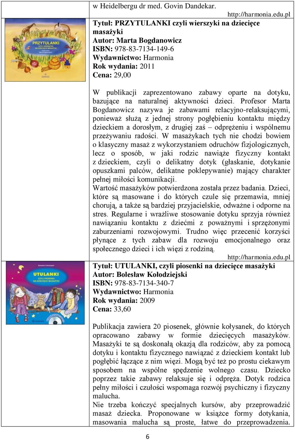 na naturalnej aktywności dzieci.