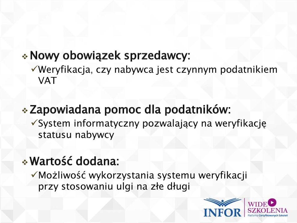 informatyczny pozwalający na weryfikację statusu nabywcy Wartość