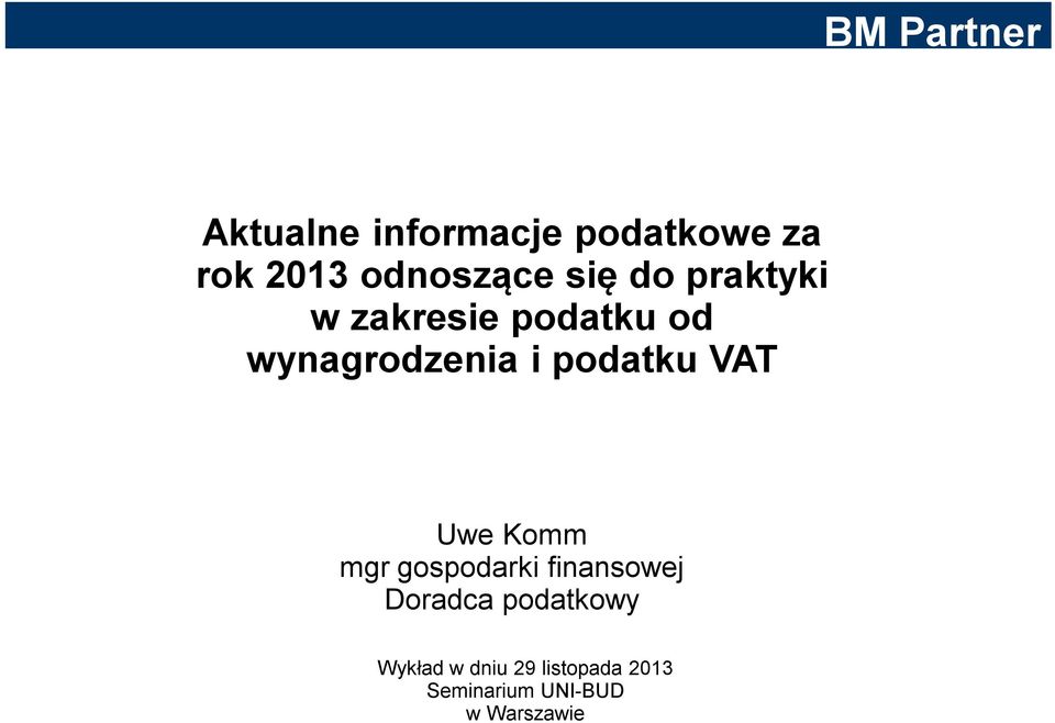 Uwe Komm mgr gospodarki finansowej Doradca podatkowy