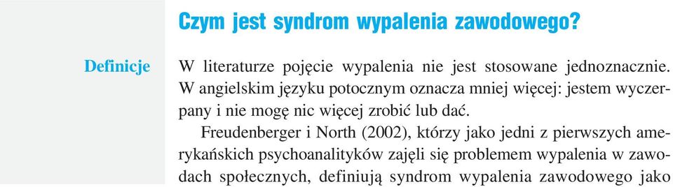 17% policjantów z dużych miast wlecze się na służbę bez najmniejszej motywacji do działania ma poczucie wypalenia za wodowego.