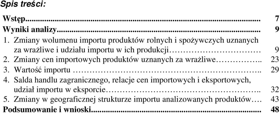 2. Zmiany cen importowych produktów uznanych za wrażliwe.. 23 3. Wartość importu.. 29 4.