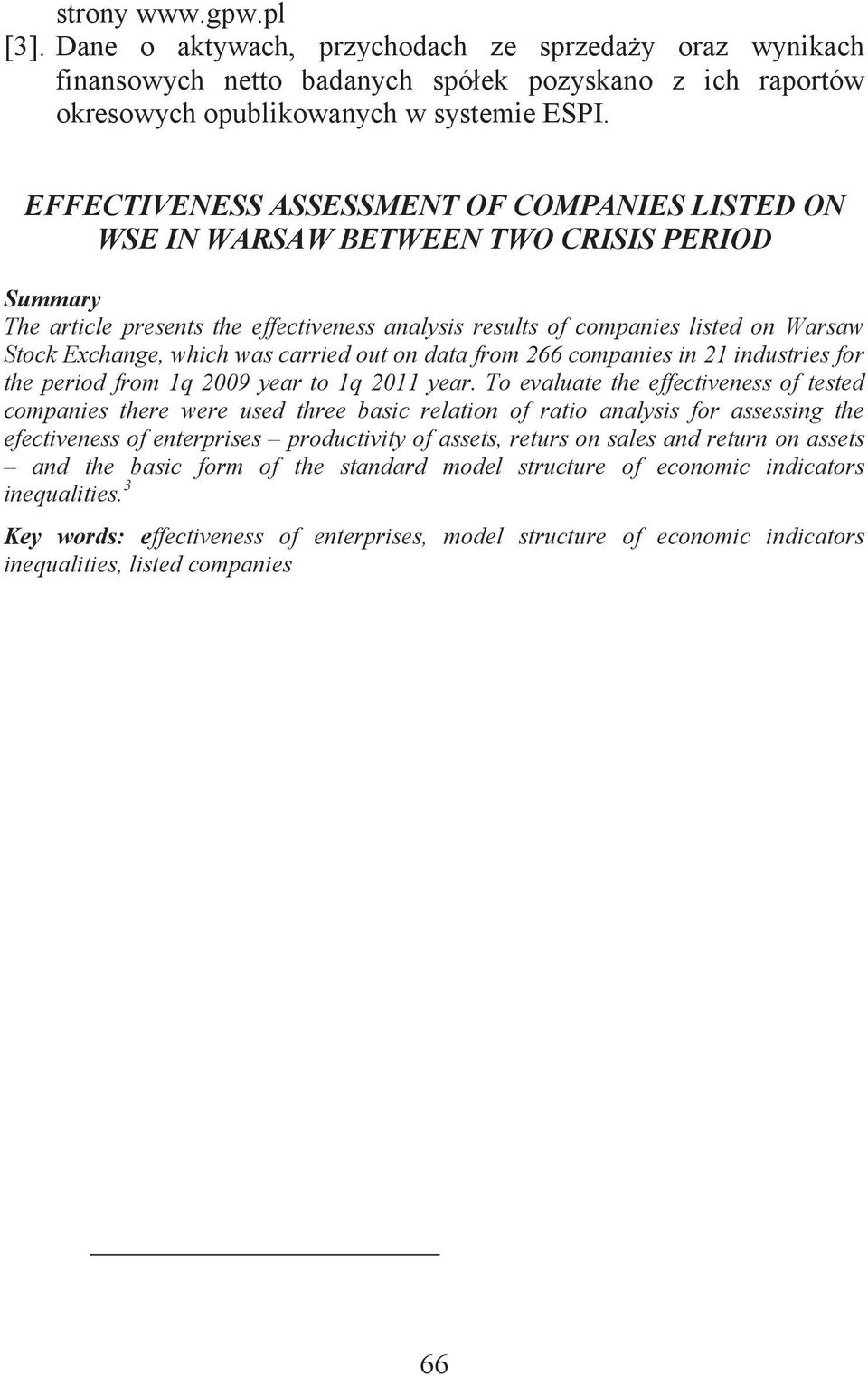 which was carried out on data from 266 companies in 21 industries for the period from 1q 2009 year to 1q 2011 year.