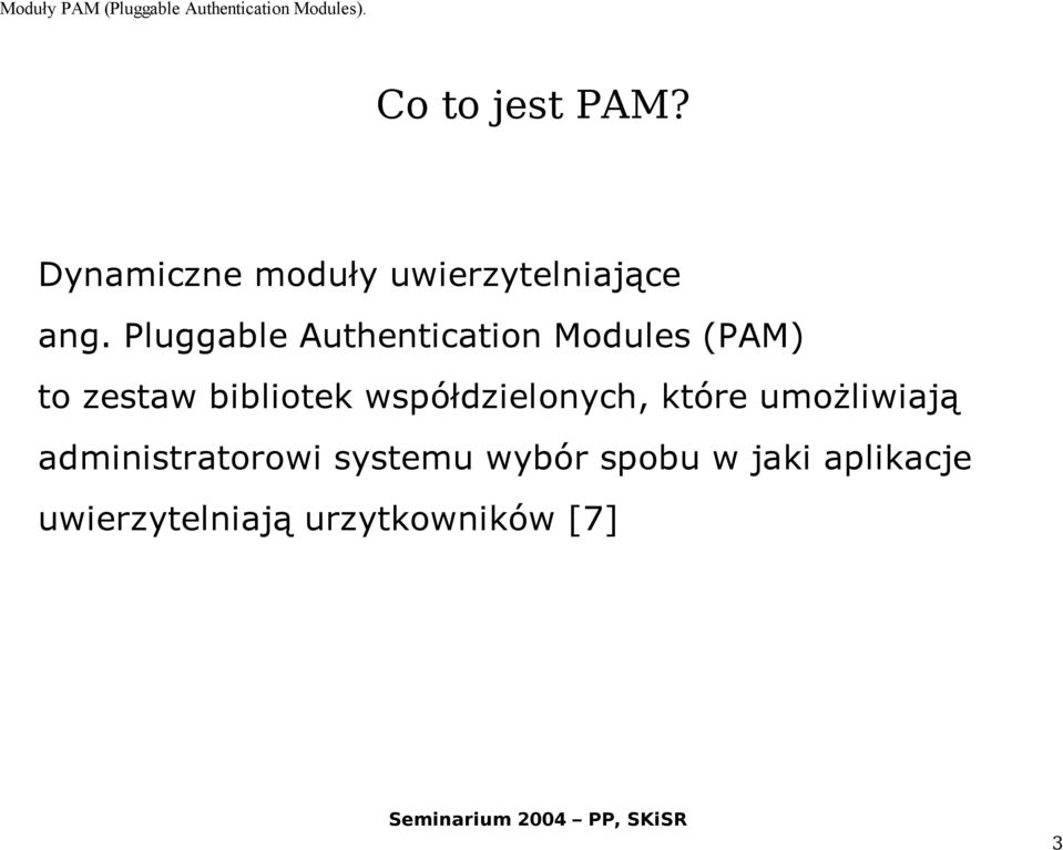 współdzielonych, które umożliwiają administratorowi systemu