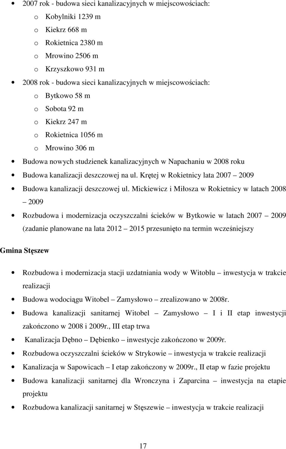 Krętej w Rokietnicy lata 2007 2009 Budowa kanalizacji deszczowej ul.