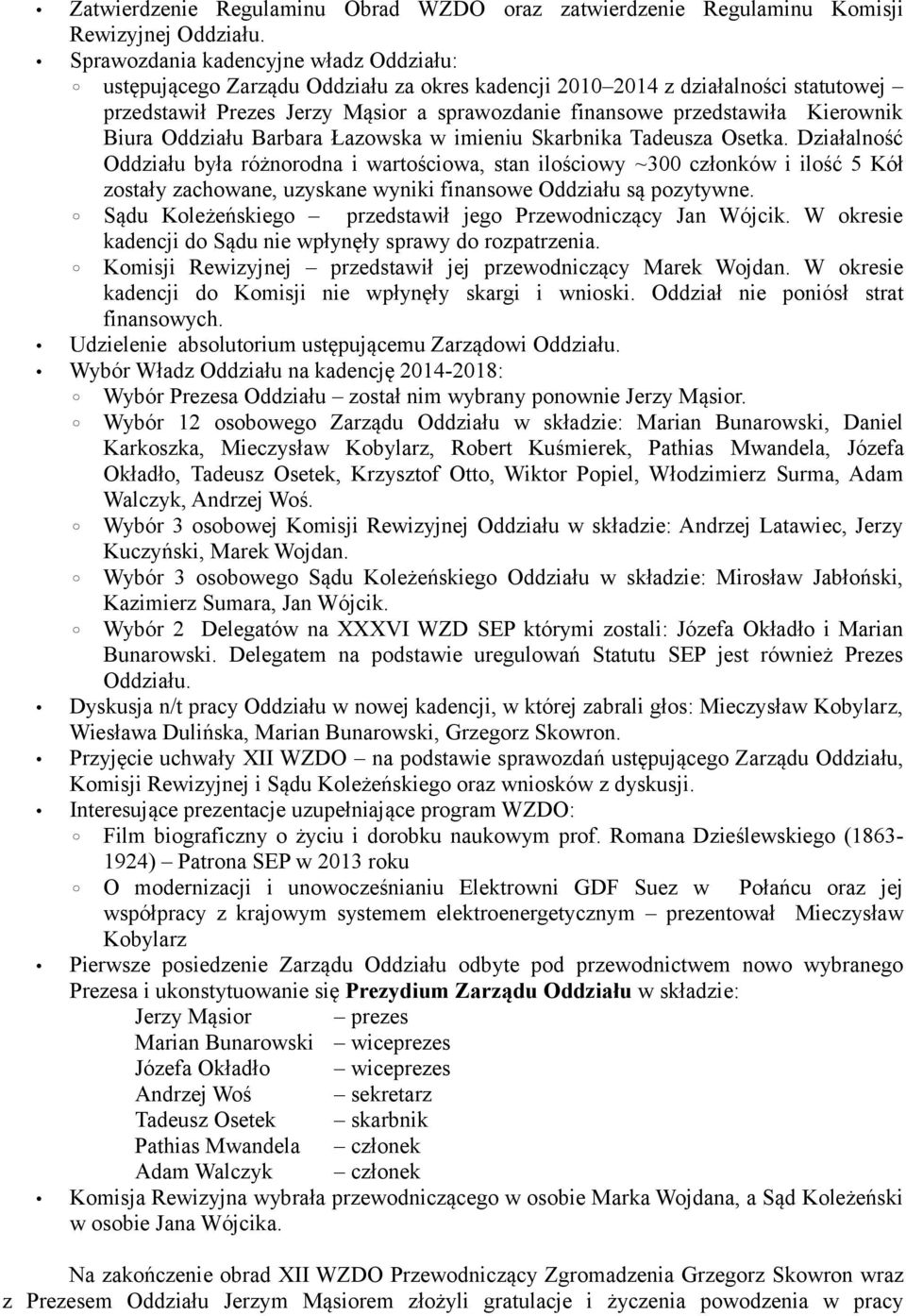 Kierownik Biura Oddziału Barbara Łazowska w imieniu Skarbnika Tadeusza Osetka.