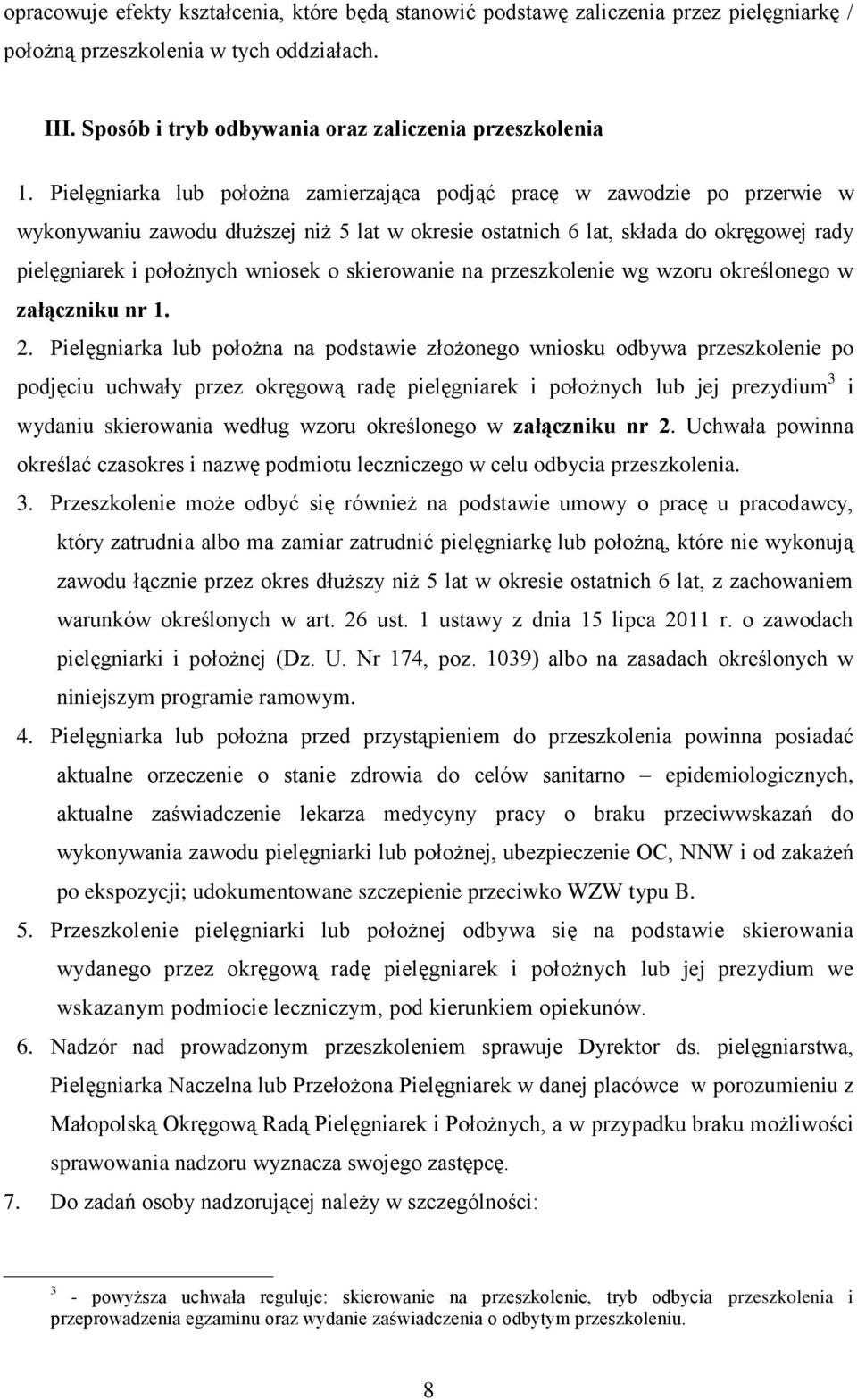 o skierowanie na przeszkolenie wg wzoru określonego w załączniku nr 1. 2.