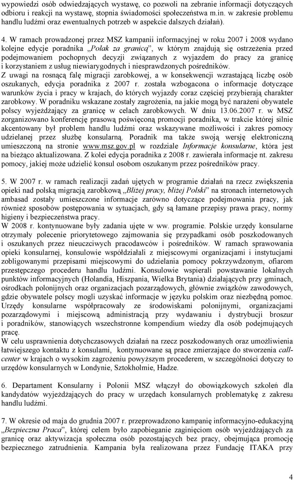 związanych z wyjazdem do pracy za granicę i korzystaniem z usług niewiarygodnych i niesprawdzonych pośredników.