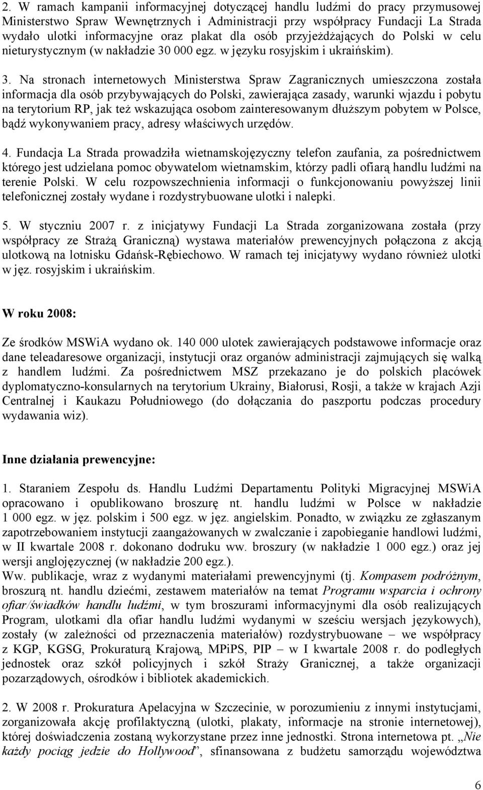 000 egz. w języku rosyjskim i ukraińskim). 3.