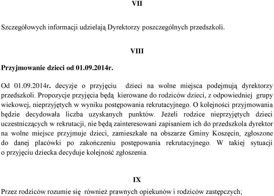 O kolejności przyjmowania będzie decydowała liczba uzyskanych punktów.