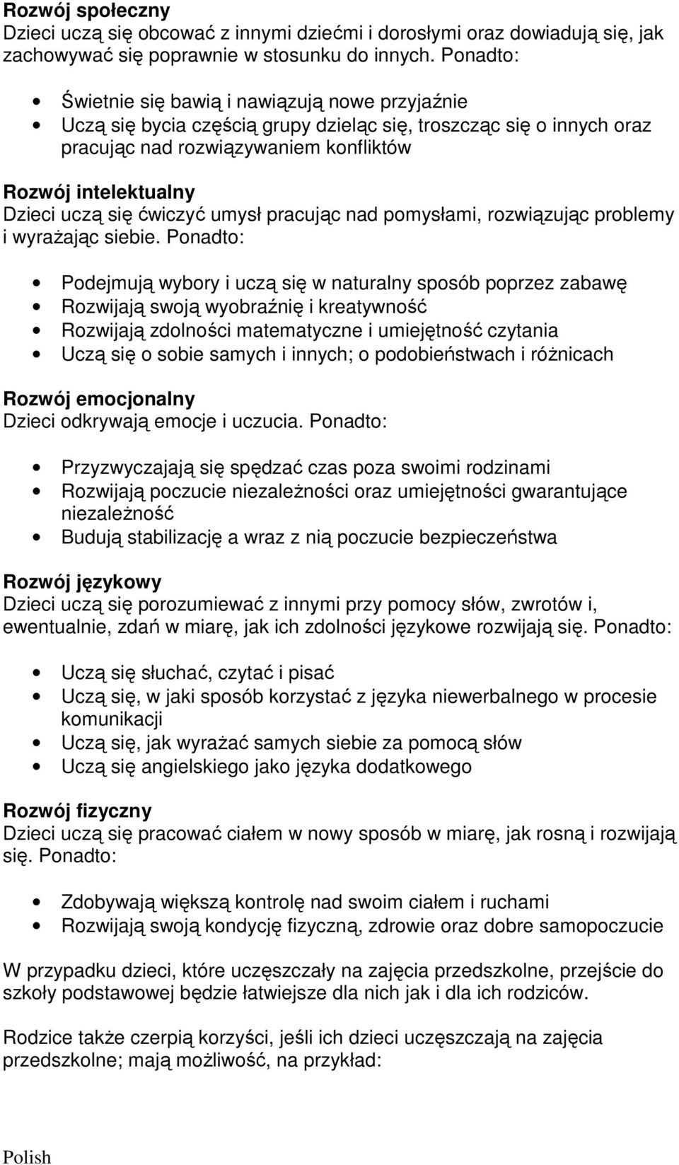 się ćwiczyć umysł pracując nad pomysłami, rozwiązując problemy i wyrażając siebie.