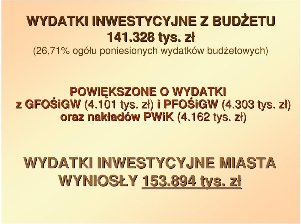 WYDATKI z GFOŚiGW (4.101 tys. zł) z i PFOŚiGW (4.303 tys.