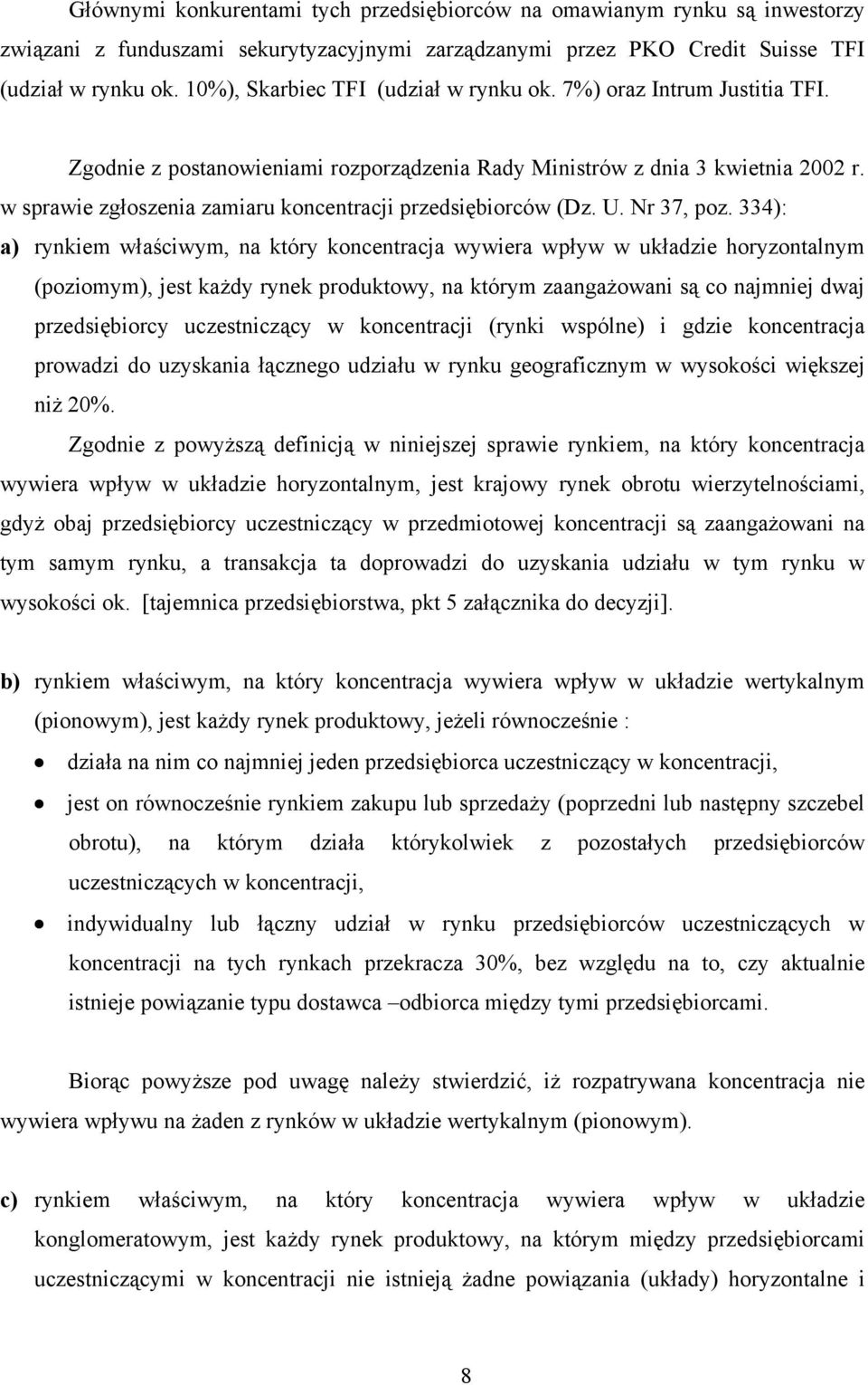 w sprawie zgłoszenia zamiaru koncentracji przedsiębiorców (Dz. U. Nr 37, poz.