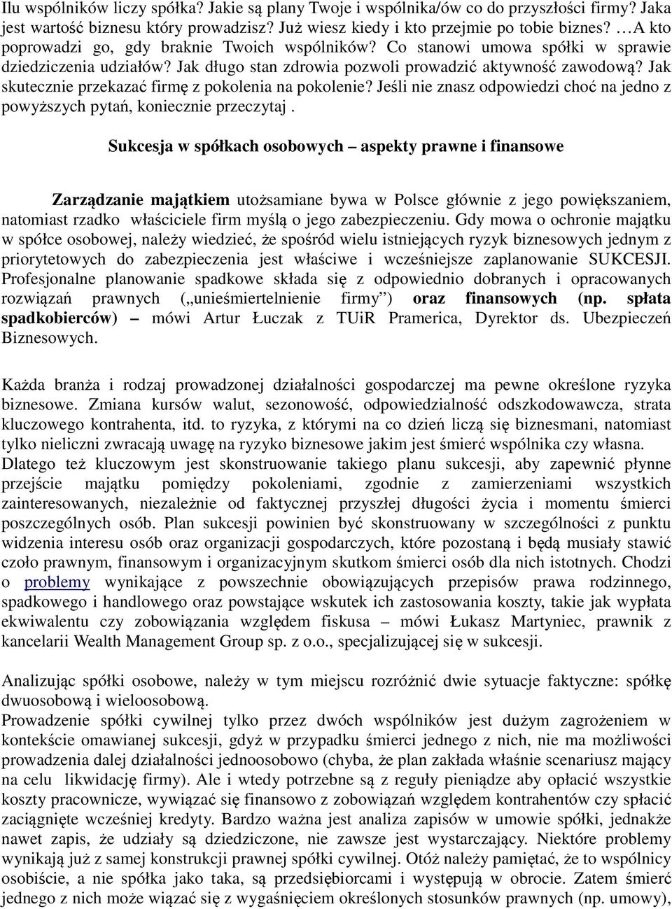 Jak skutecznie przekazać firmę z pokolenia na pokolenie? Jeśli nie znasz odpowiedzi choć na jedno z powyższych pytań, koniecznie przeczytaj.