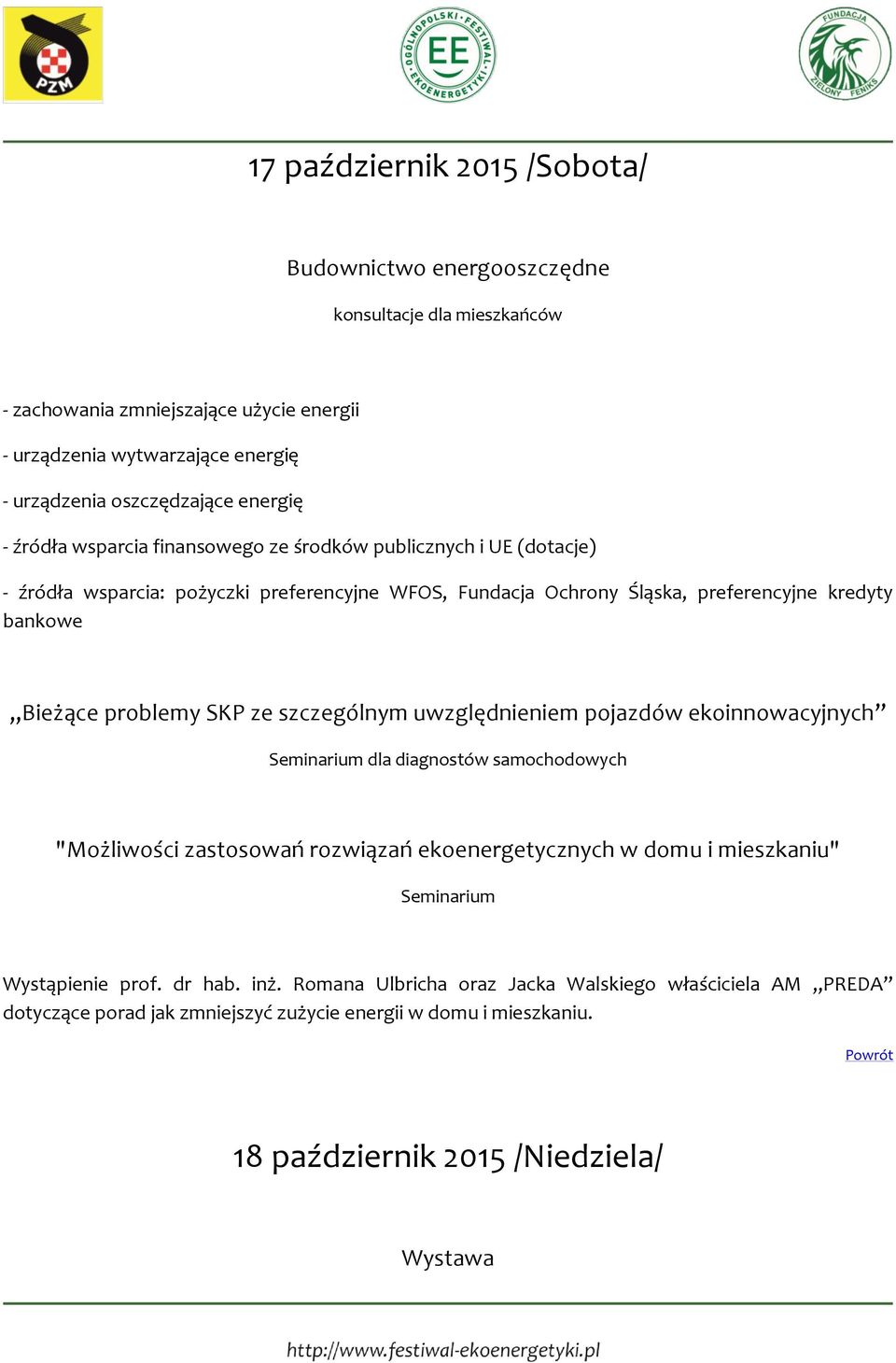 problemy SKP ze szczególnym uwzględnieniem pojazdów ekoinnowacyjnych Seminarium dla diagnostów samochodowych "Możliwości zastosowań rozwiązań ekoenergetycznych w domu i mieszkaniu"