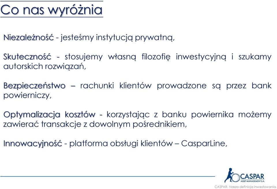 prowadzone są przez bank powierniczy, Optymalizacja kosztów - korzystając z banku powiernika