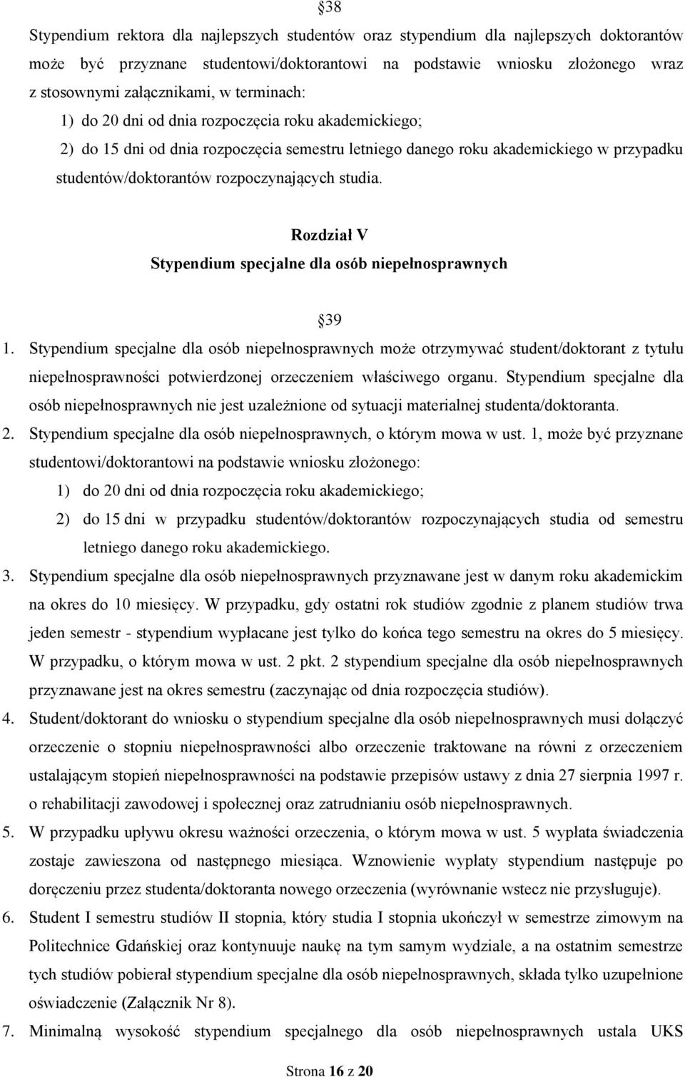Rozdział V Stypendium specjalne dla osób niepełnosprawnych 39 1.