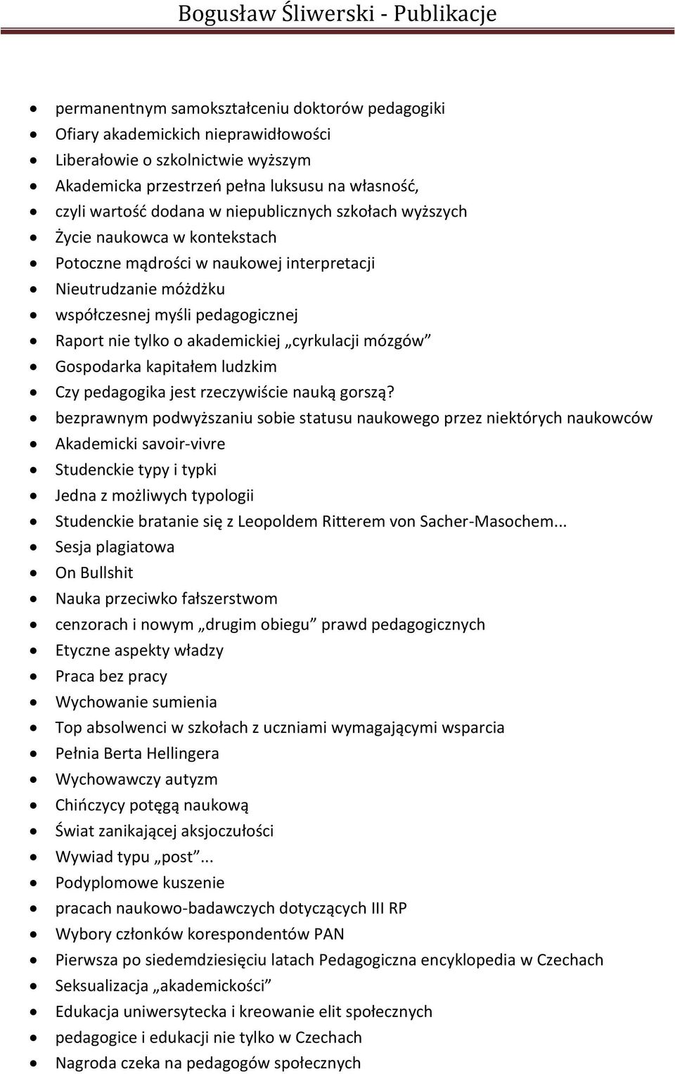 cyrkulacji mózgów Gospodarka kapitałem ludzkim Czy pedagogika jest rzeczywiście nauką gorszą?