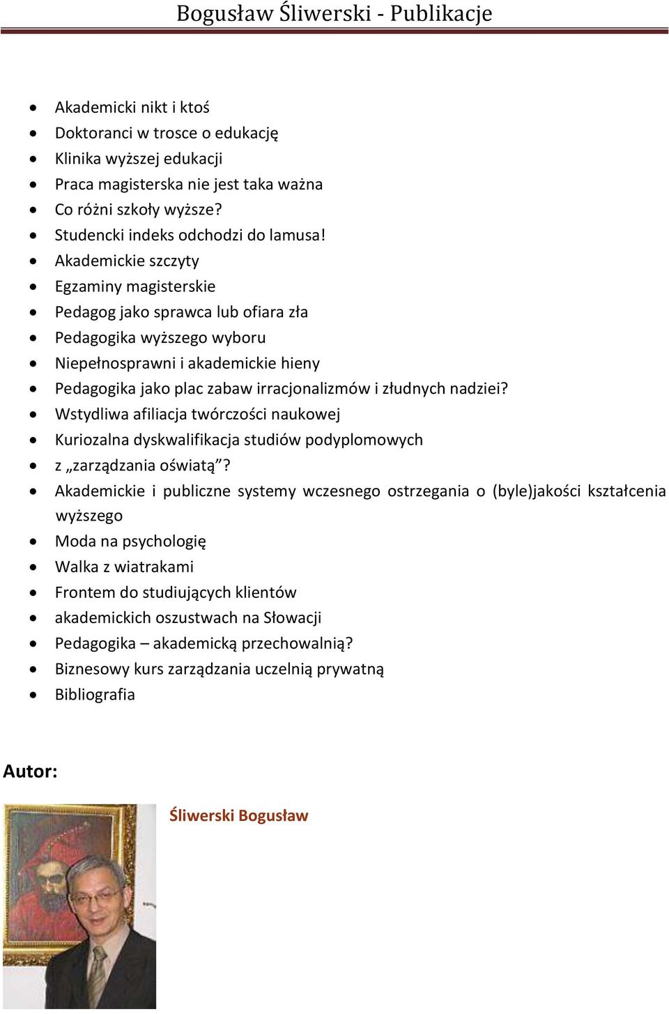 nadziei? Wstydliwa afiliacja twórczości naukowej Kuriozalna dyskwalifikacja studiów podyplomowych z zarządzania oświatą?