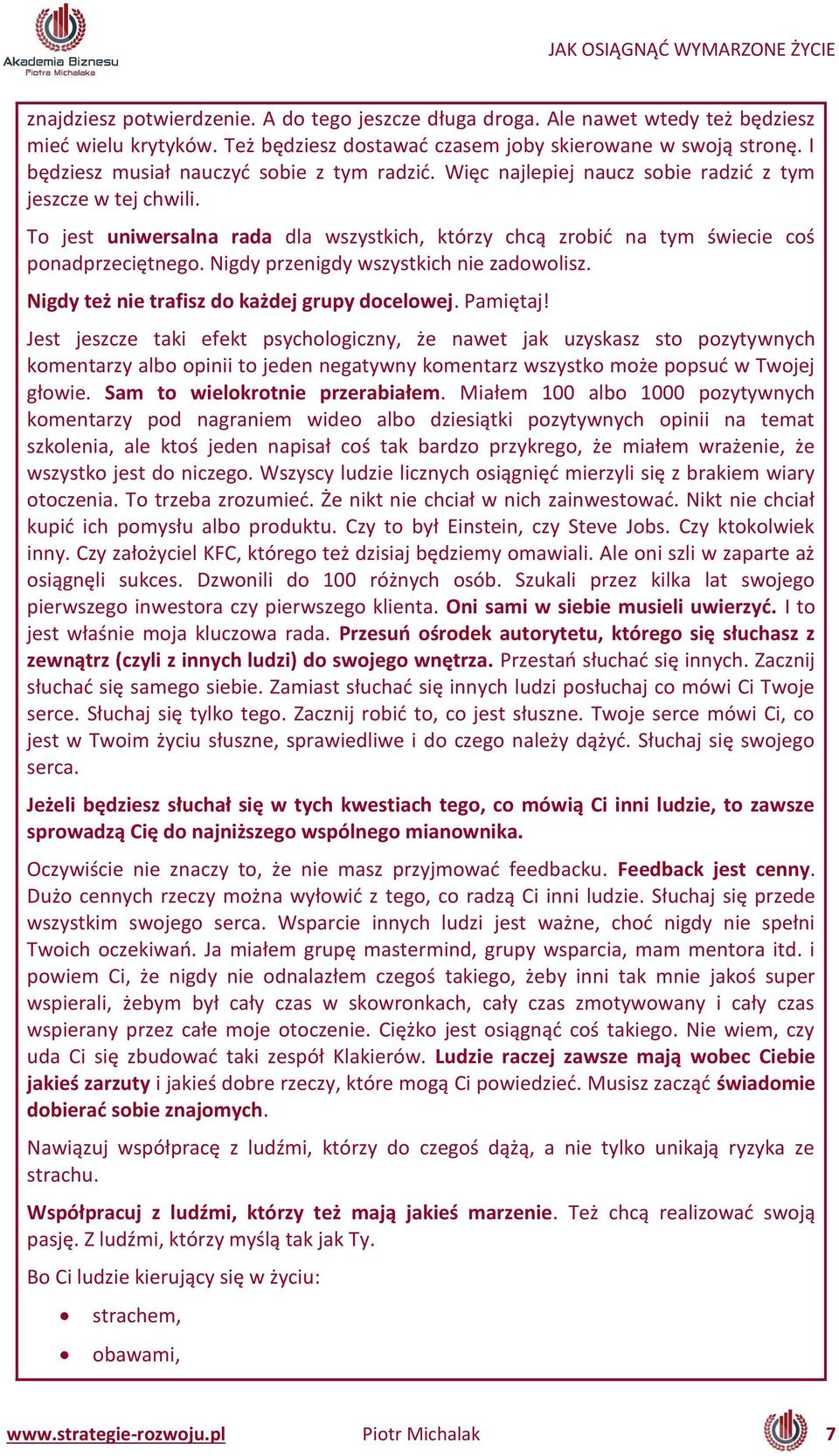 Nigdy też ie trafisz do każdej grupy do elowej. Pa iętaj!