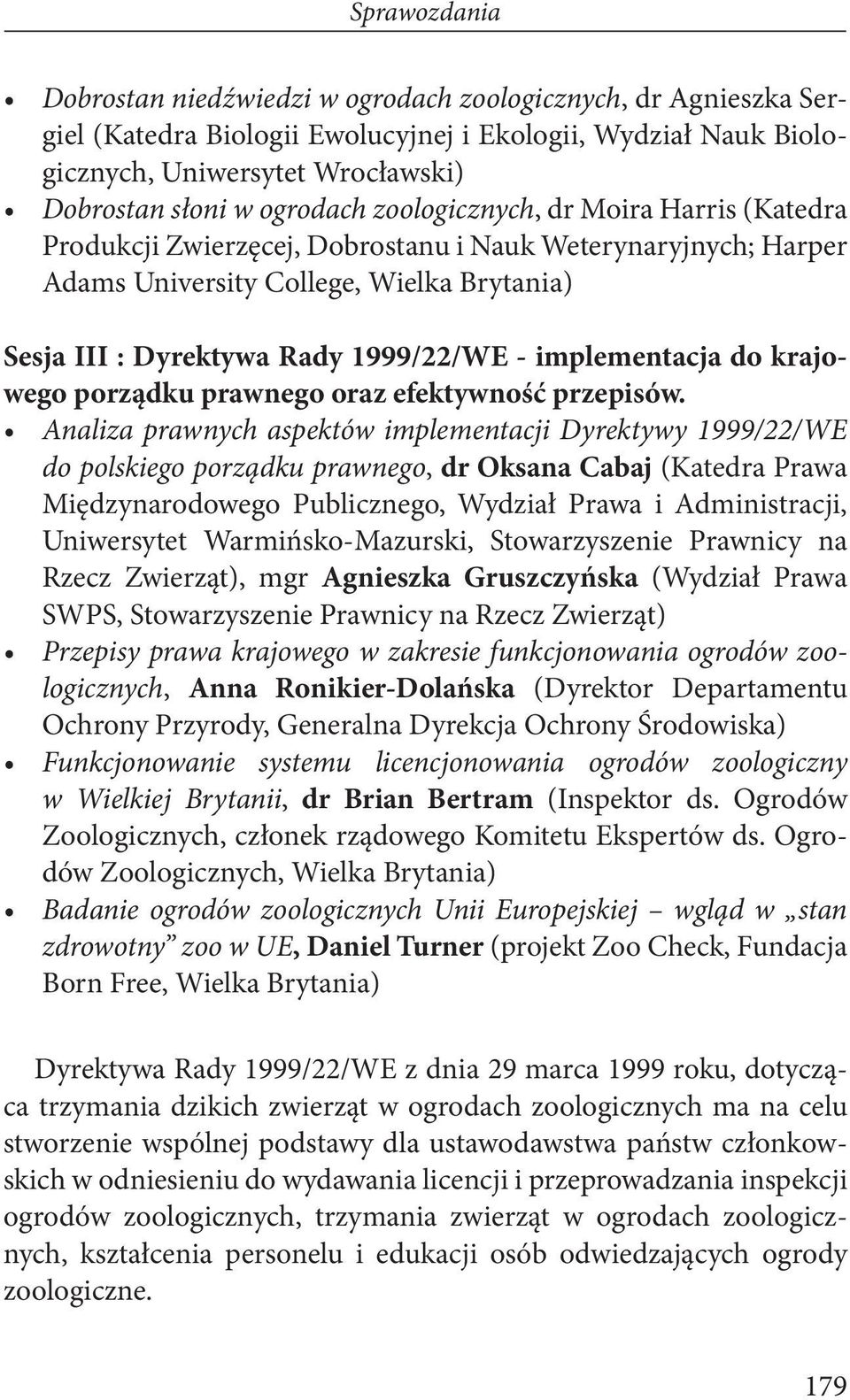 implementacja do krajowego porządku prawnego oraz efektywność przepisów.