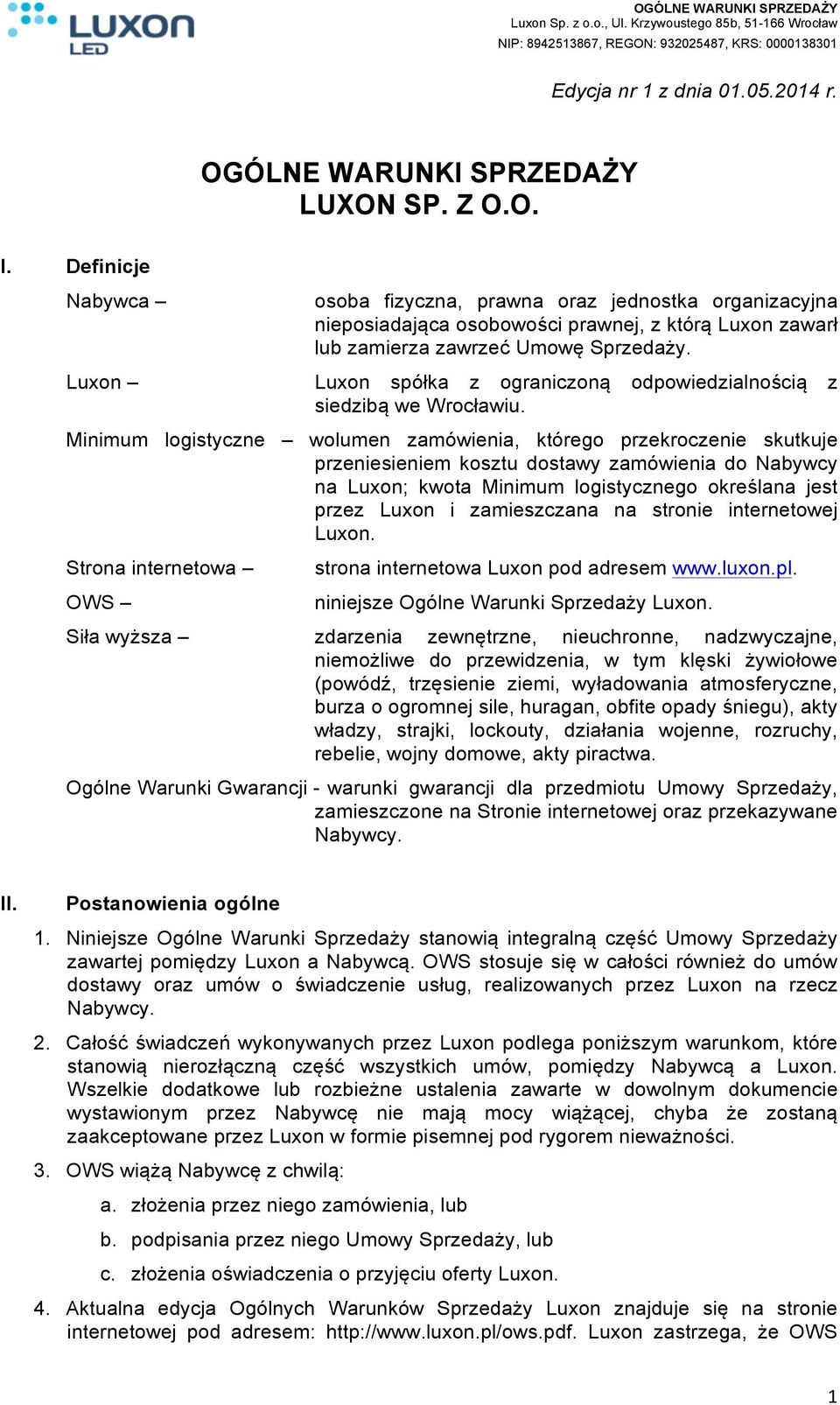 Luxon spółka z ograniczoną odpowiedzialnością z siedzibą we Wrocławiu.