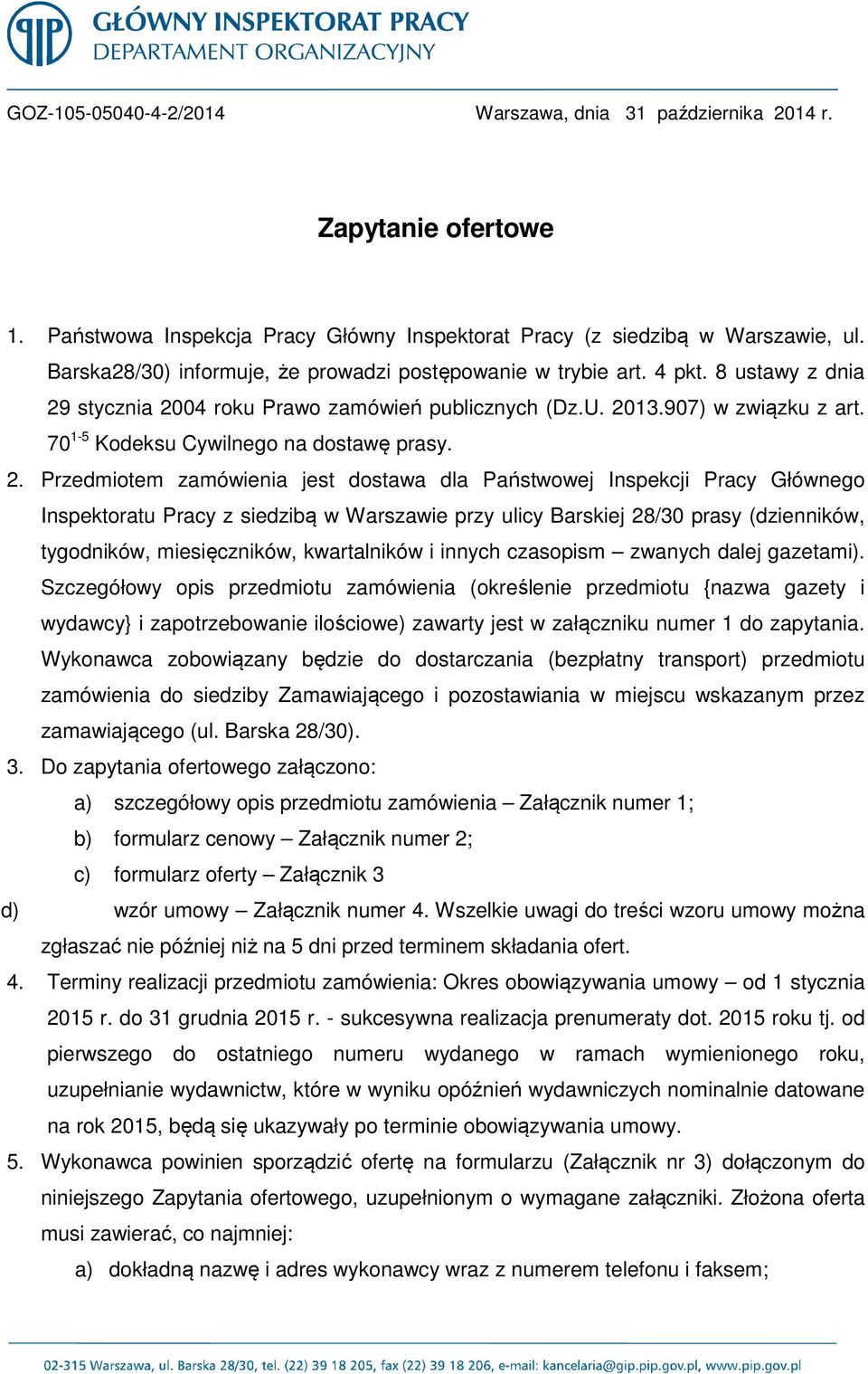 70 1-5 Kodeksu Cywilnego na dostawę prasy. 2.