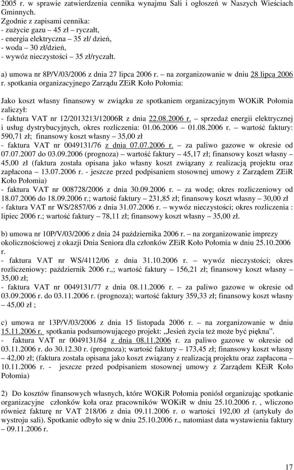 na zorganizowanie w dniu 28 lipca 2006 r.