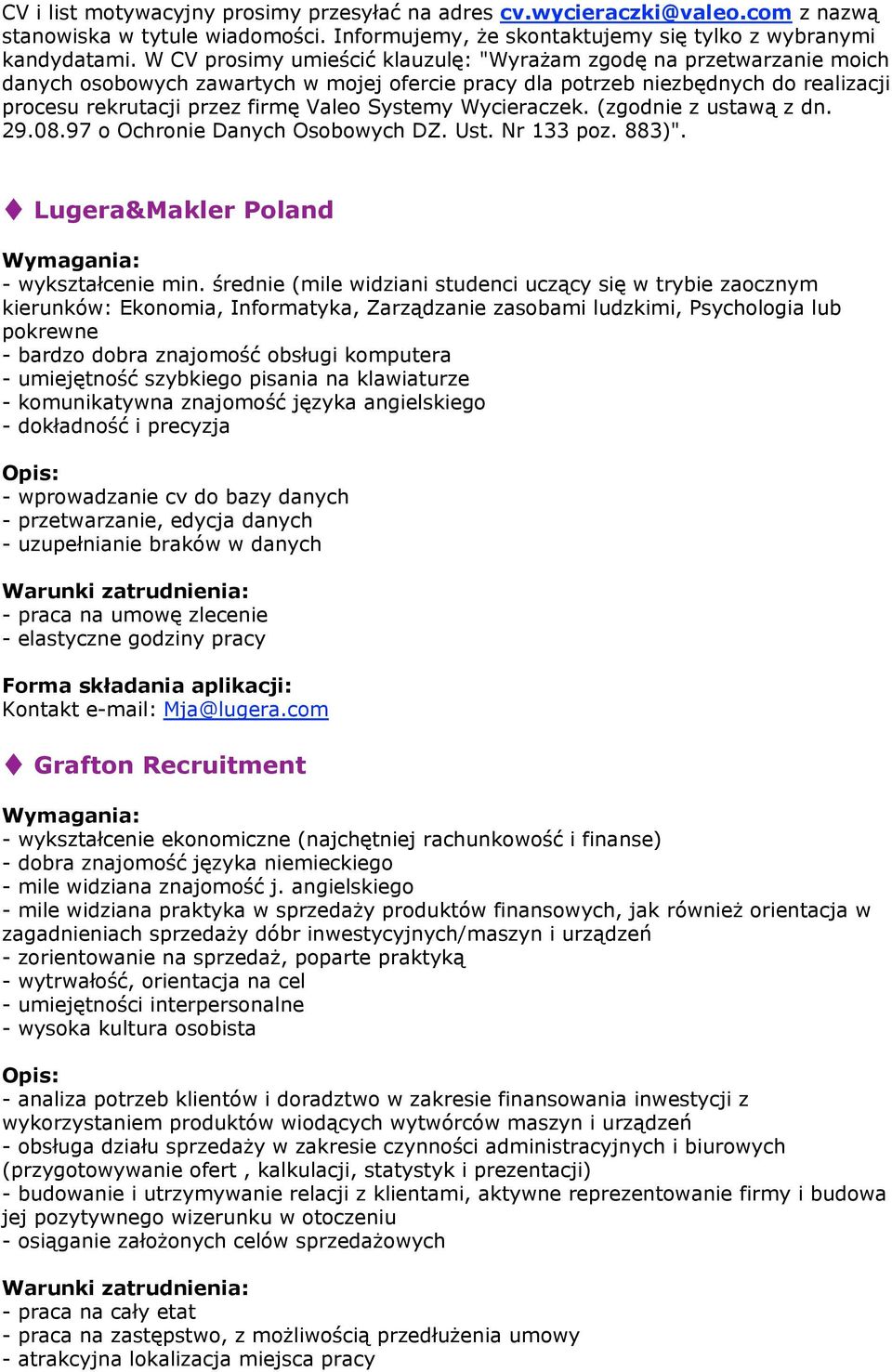 Systemy Wycieraczek. (zgodnie z ustawą z dn. 29.08.97 o Ochronie Danych Osobowych DZ. Ust. Nr 133 poz. 883)". Lugera&Makler Poland - wykształcenie min.