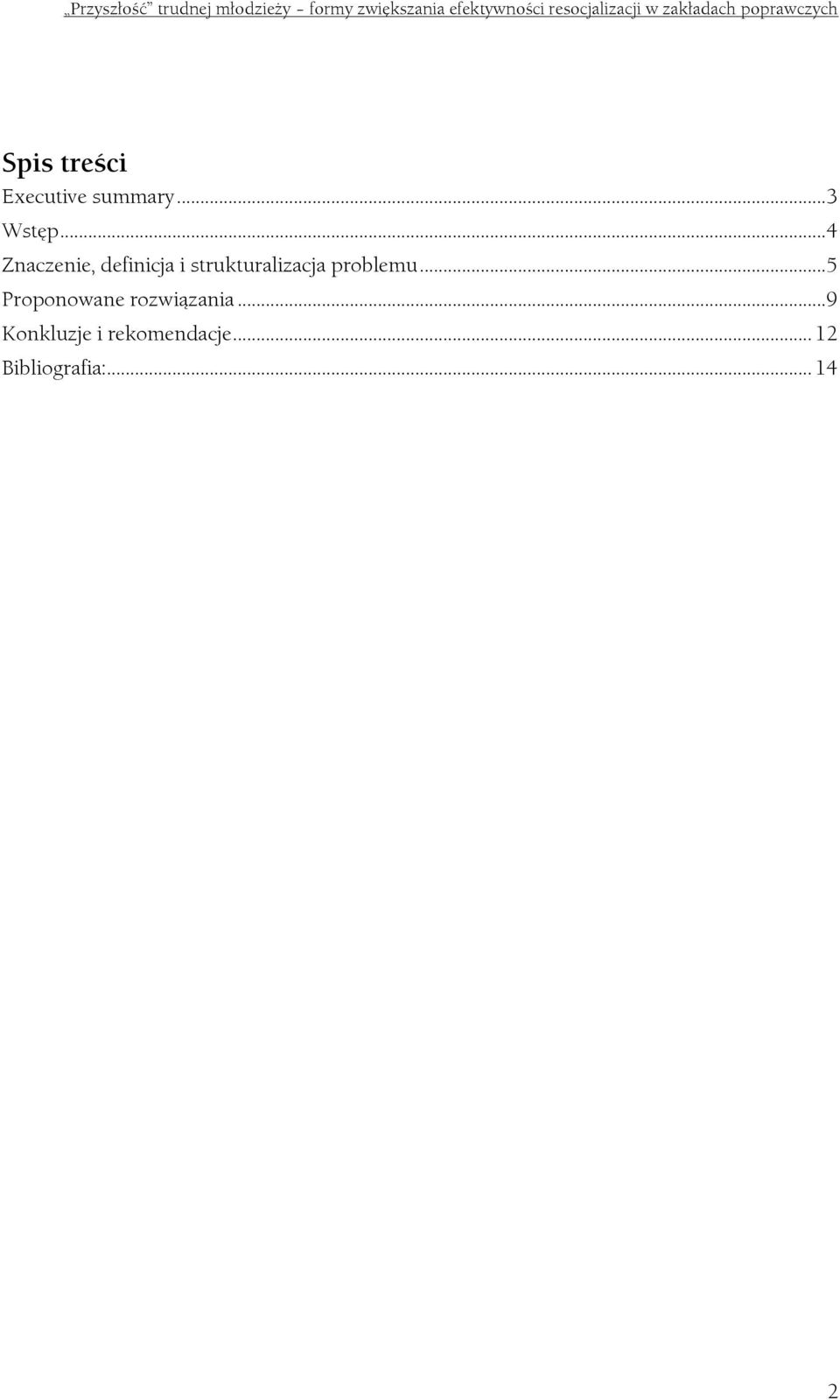 problemu... 5 Proponowane rozwiązania.