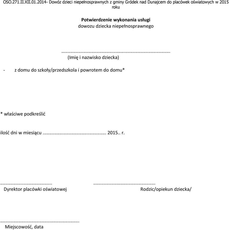 powrotem do domu* * właściwe podkreślić ilość dni w miesiącu... 2015.