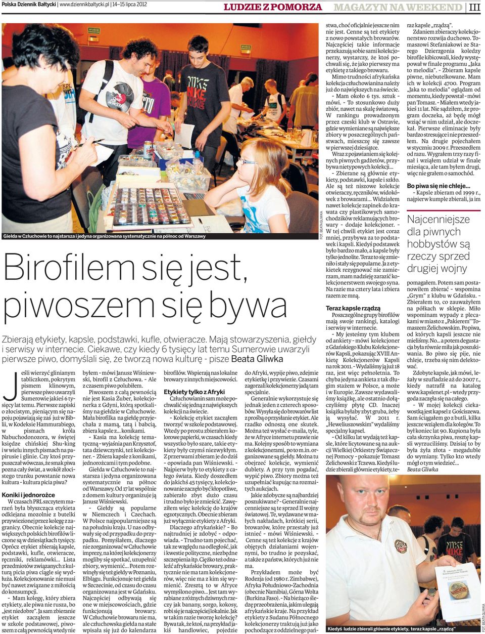 podstwki, kufle, otwiercze. Mją stowrzyszeni, giełdy i serwisy w internecie.
