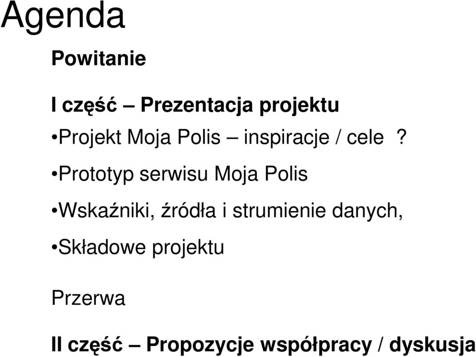 Prototyp serwisu Moja Polis Wskaźniki, źródła i