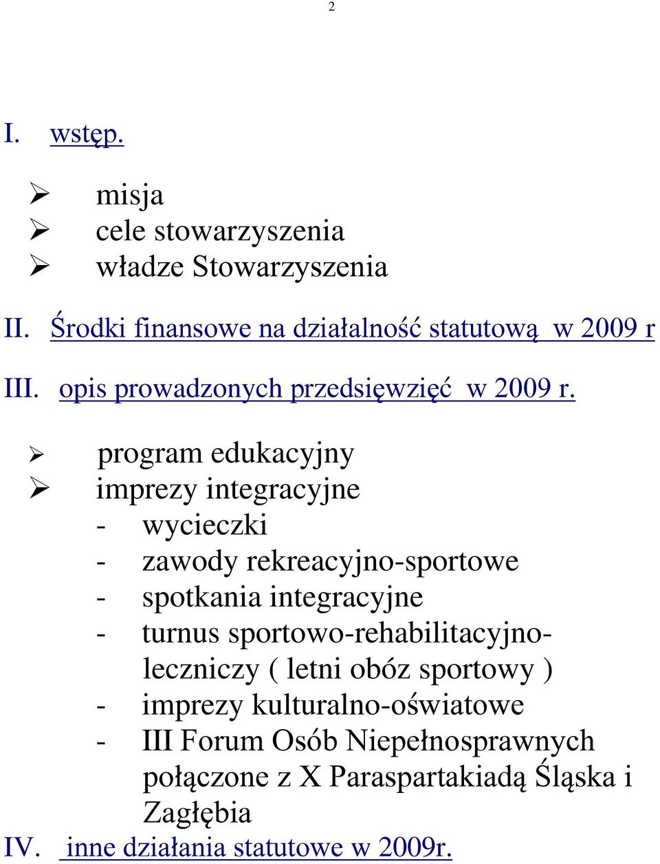 program edukacyjny imprezy integracyjne - wycieczki - zawody rekreacyjno-sportowe - spotkania integracyjne - turnus