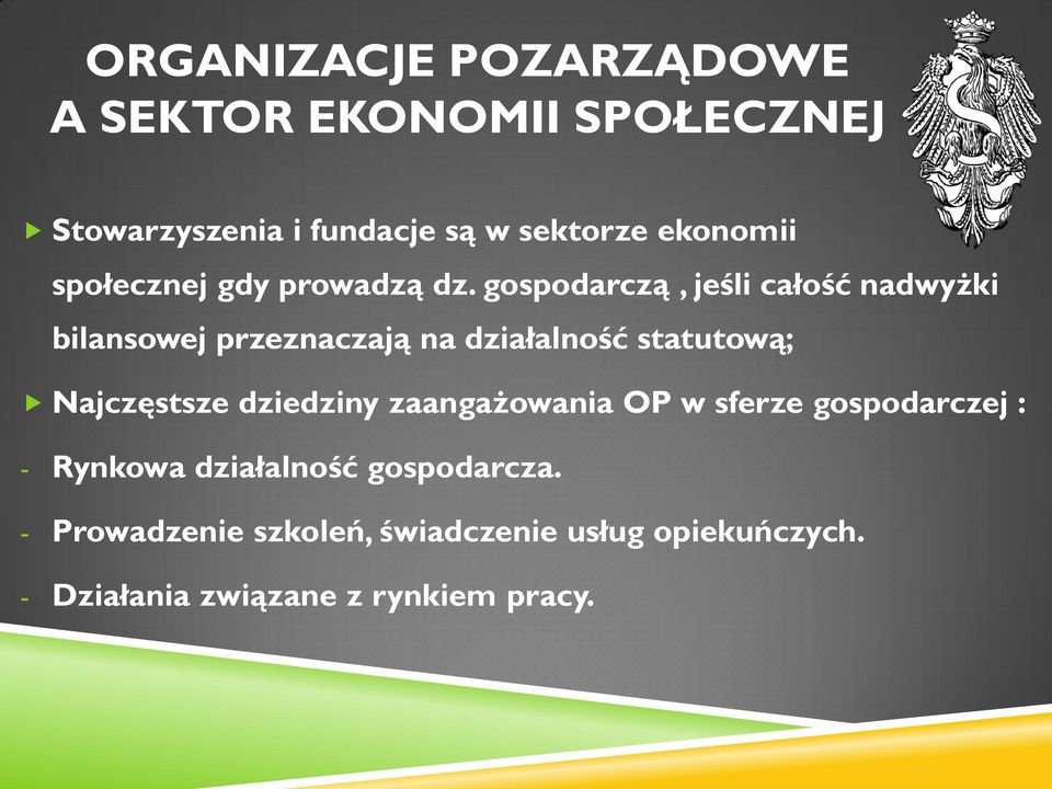 gospodarczą, jeśli całość nadwyżki bilansowej przeznaczają na działalność statutową; Najczęstsze