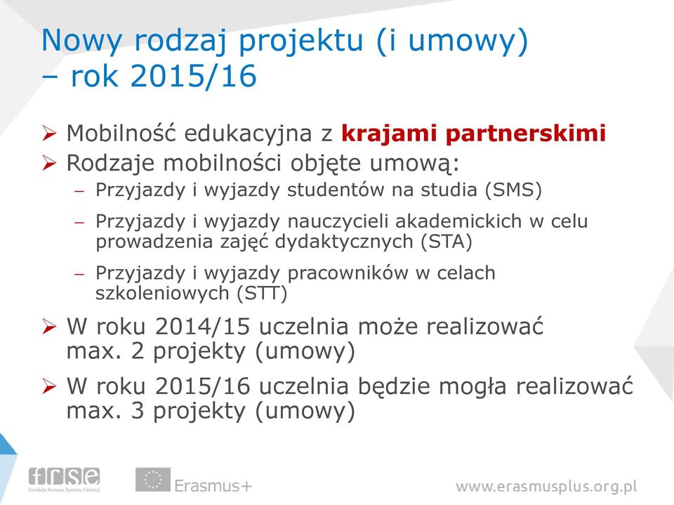 prowadzenia zajęć dydaktycznych (STA) Przyjazdy i wyjazdy pracowników w celach szkoleniowych (STT) W roku