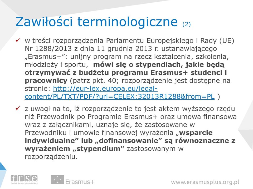 (patrz pkt. 40; rozporządzenie jest dostępne na stronie: http://eur-lex.europa.eu/legalcontent/pl/txt/pdf/?