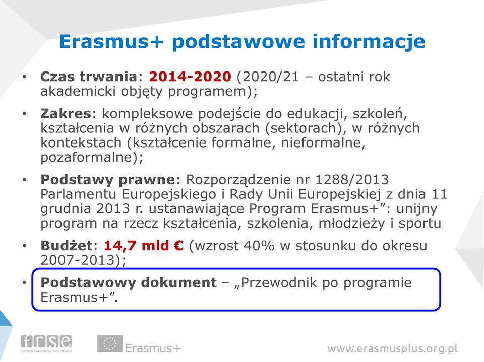 Rozporządzenie nr 1288/2013 Parlamentu Europejskiego i Rady Unii Europejskiej z dnia 11 grudnia 2013 r.