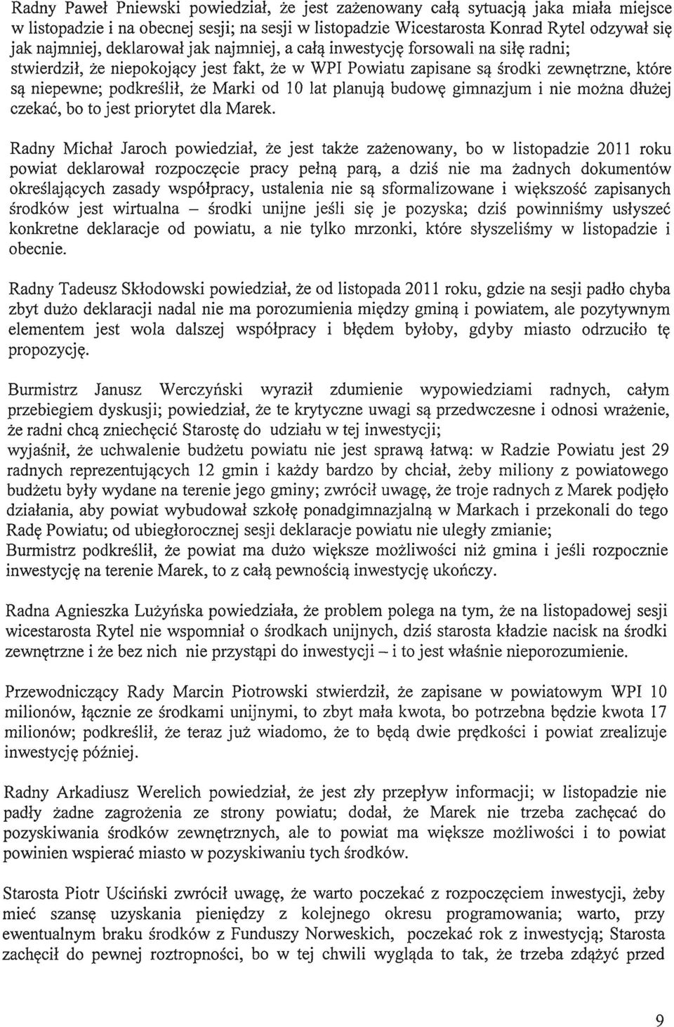 10 lat planuja budowe girnnazjurn i nie mozna dluzej czekac, bo to jest priorytet dla Marek.