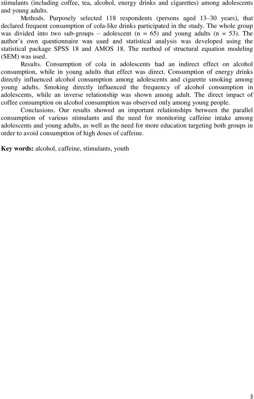 The whole group was divided into two sub-groups adolescent (n = 65) and young adults (n = 53).
