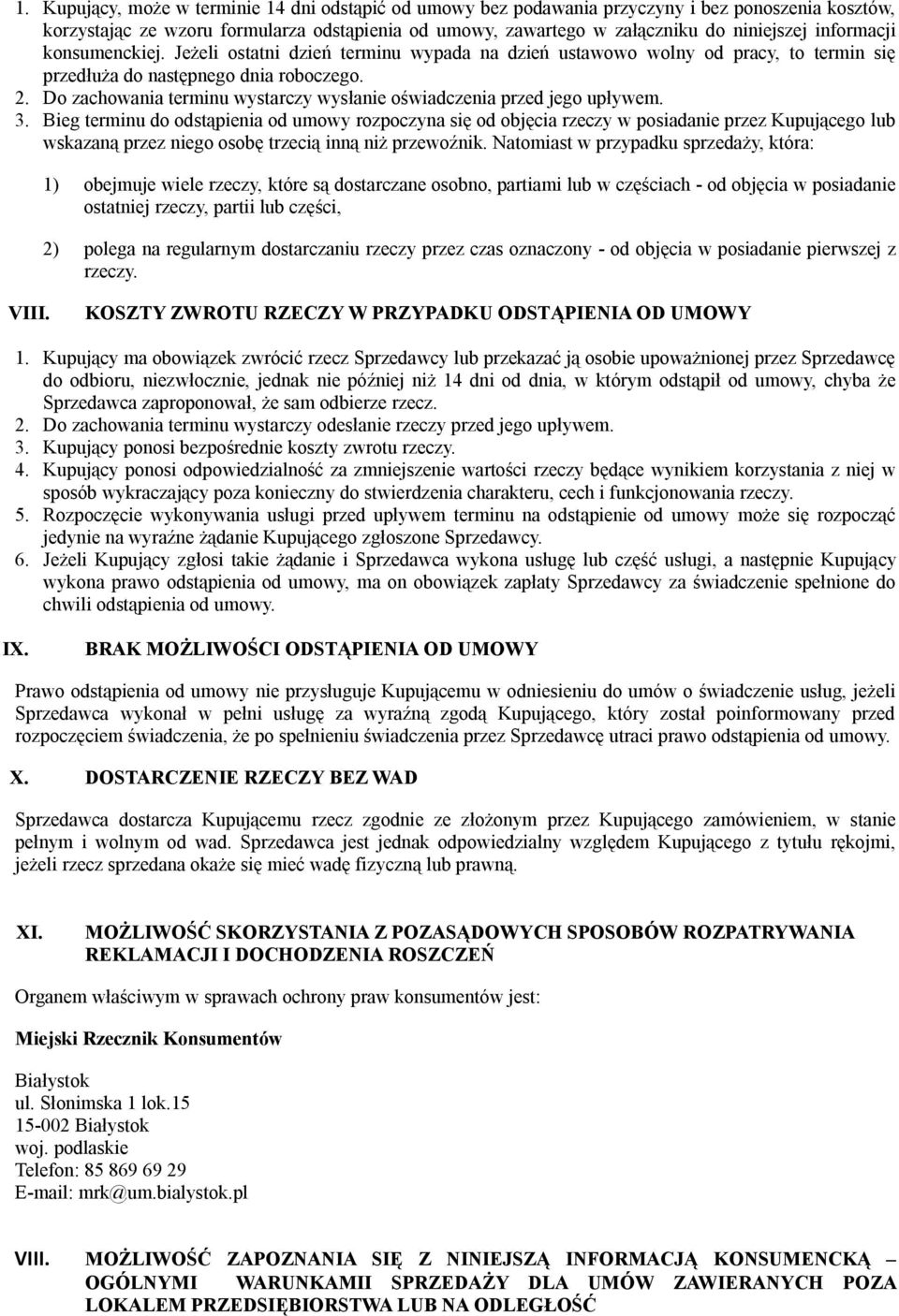 Do zachowania terminu wystarczy wysłanie oświadczenia przed jego upływem. 3.