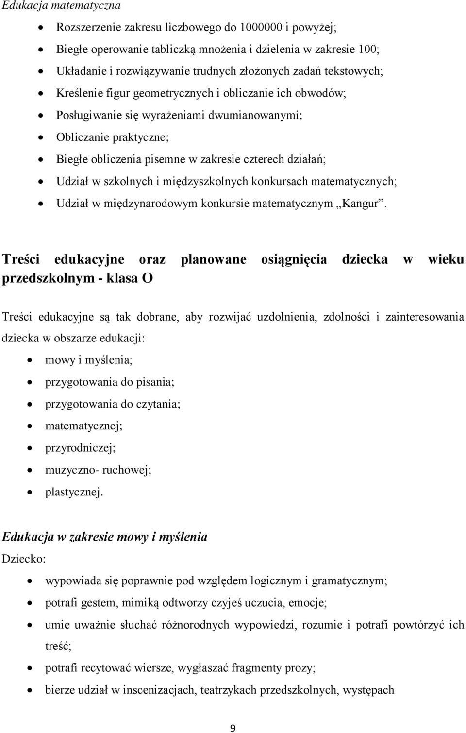 w szkolnych i międzyszkolnych konkursach matematycznych; Udział w międzynarodowym konkursie matematycznym Kangur.