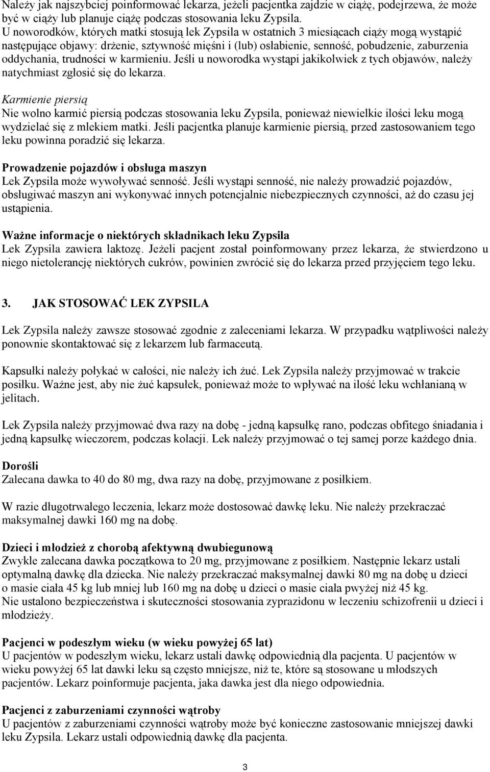 oddychania, trudności w karmieniu. Jeśli u noworodka wystąpi jakikolwiek z tych objawów, należy natychmiast zgłosić się do lekarza.