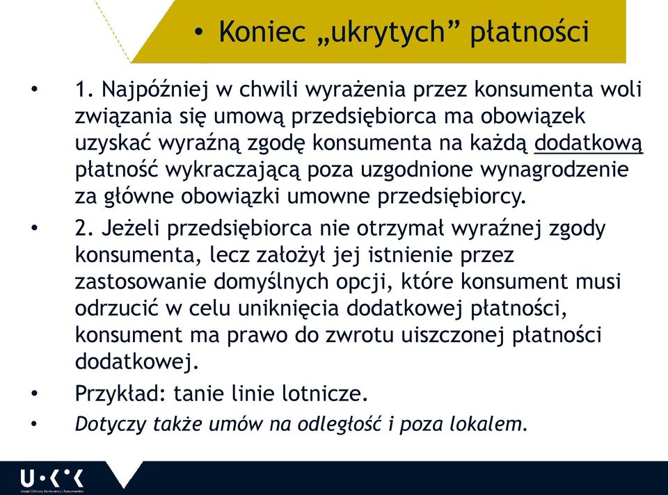 płatność wykraczającą poza uzgodnione wynagrodzenie za główne obowiązki umowne przedsiębiorcy. 2.