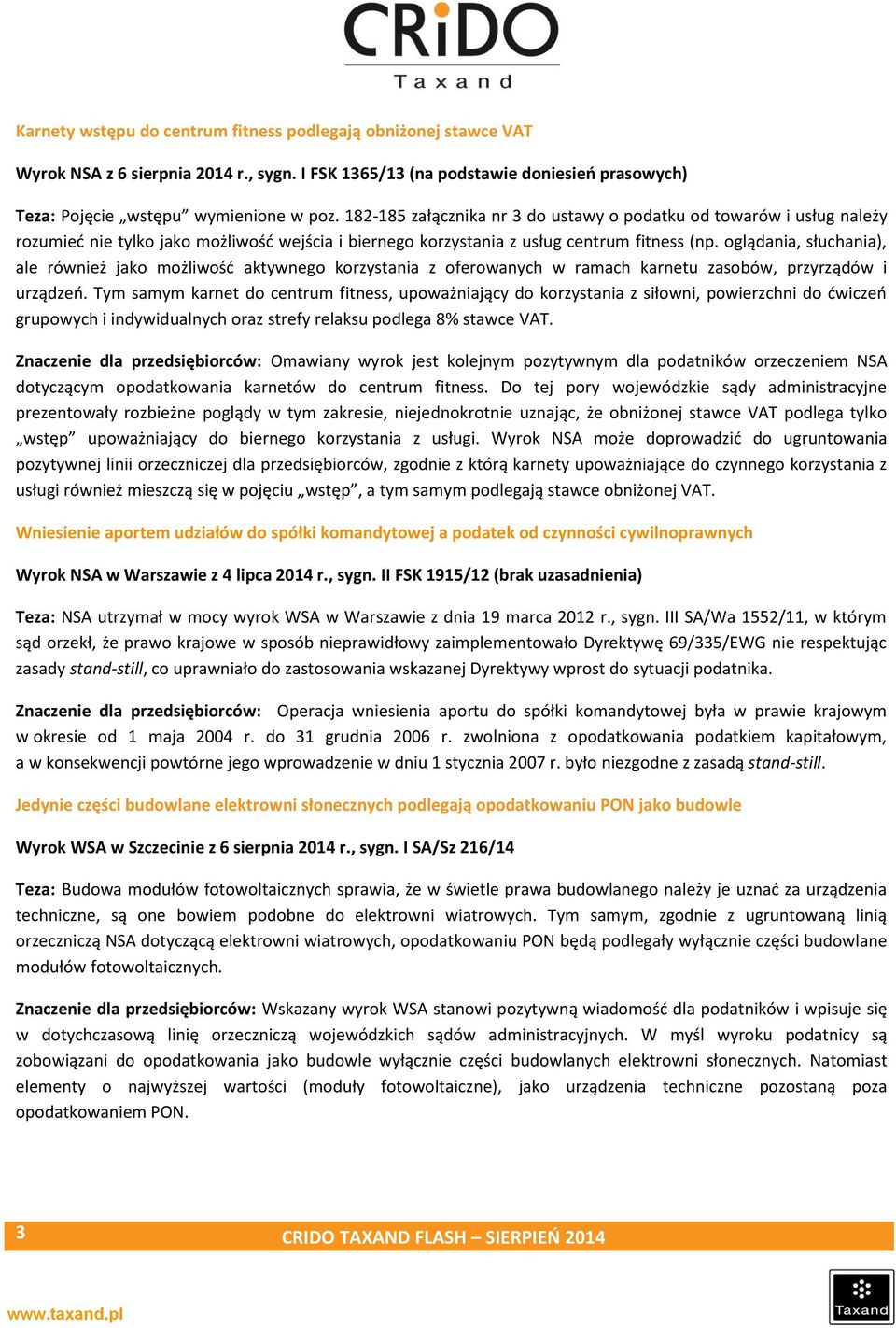 oglądania, słuchania), ale również jako możliwość aktywnego korzystania z oferowanych w ramach karnetu zasobów, przyrządów i urządzeń.