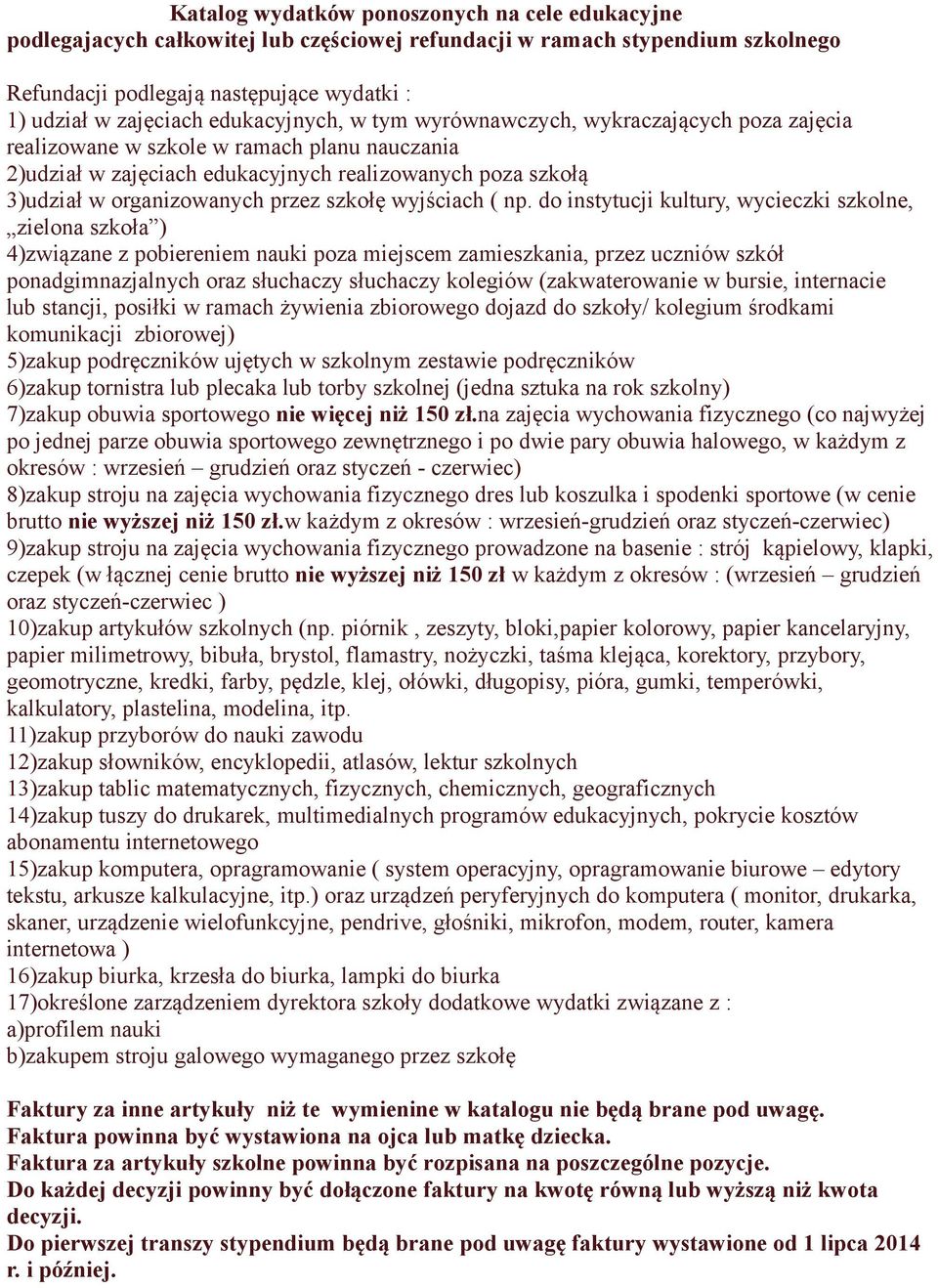 przez szkołę wyjściach ( np.